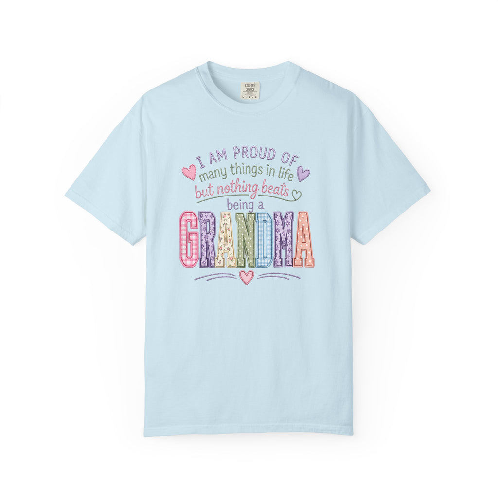 Grandma Pride T-Shirt – "I Am Proud of Many Things in Life but Nothing Beats Being a Grandma"