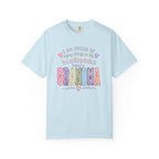 Grandma Pride T-Shirt – "I Am Proud of Many Things in Life but Nothing Beats Being a Grandma"