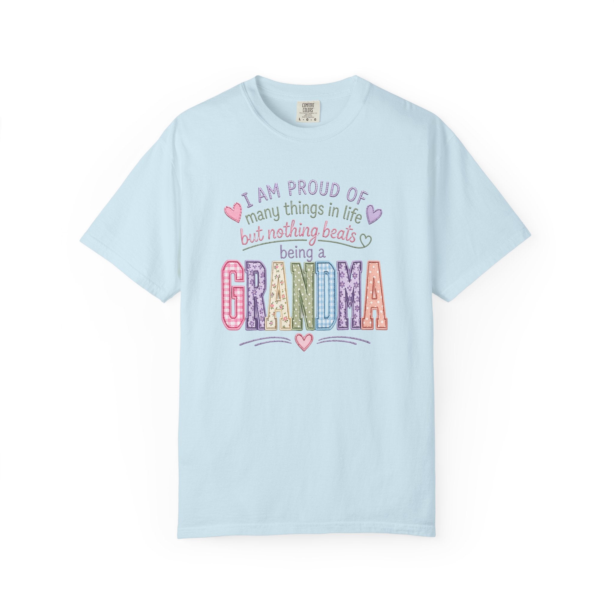 Grandma Pride T-Shirt – "I Am Proud of Many Things in Life but Nothing Beats Being a Grandma"