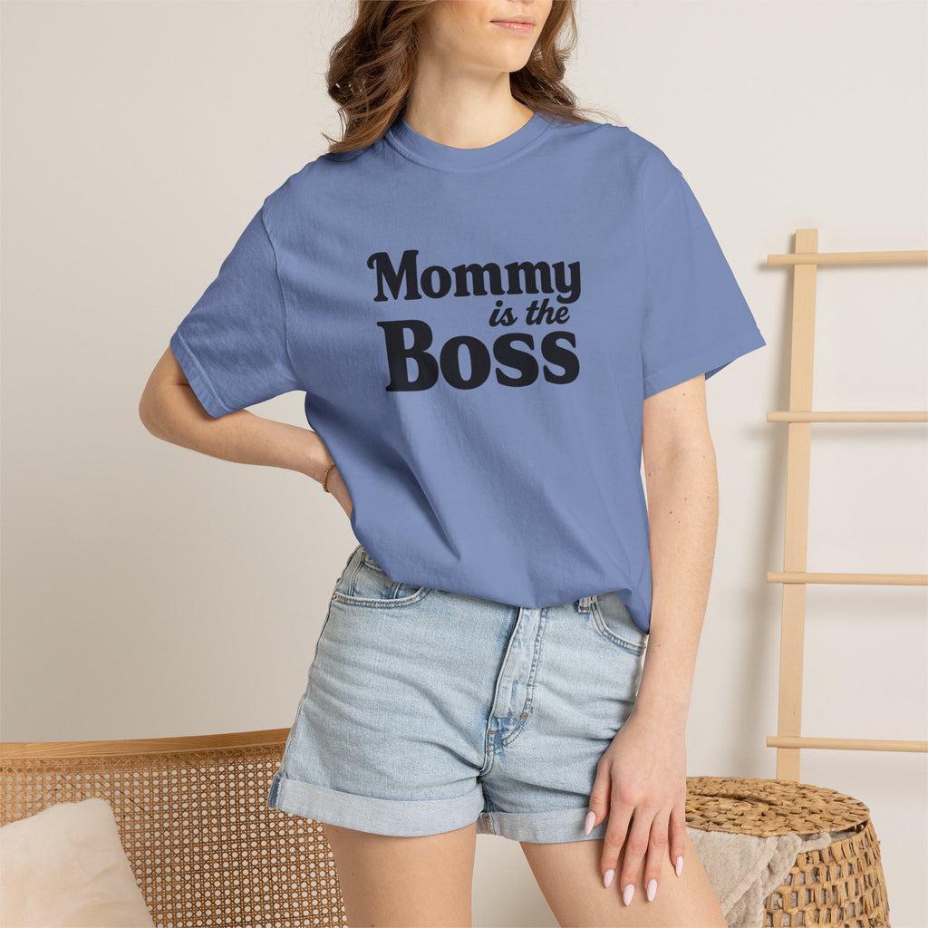 Mommy Is The Boss T-Shirt — Funny Mother's Day Tee for Moms