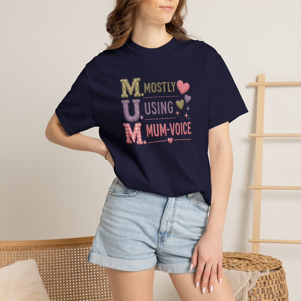 MUM Mostly Using Mum-Voice T-Shirt — Funny Mother's Day Mom Tee