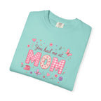 You Had Me at MOM Floral T-Shirt
