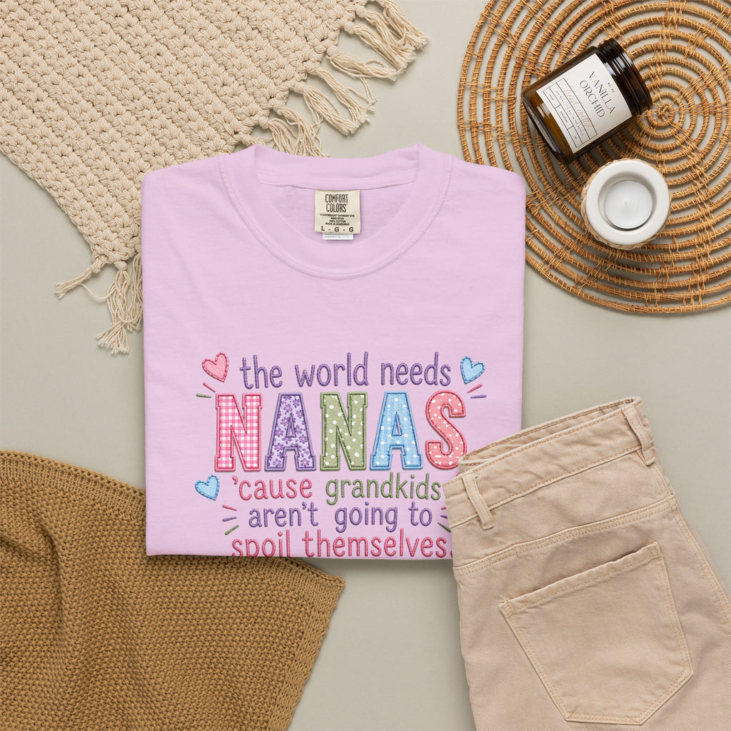 Nanas T-Shirt — "The World Needs Nanas" Cute Grandkids Gift Tee
