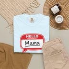 Mama Name Tag T-Shirt — "Hello My Name Is Mama" Graphic Tee