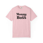 Mommy Is The Boss T-Shirt — Funny Mother's Day Tee for Moms