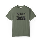 Nana Is the Boss T-Shirt — Funny Grandma Gift Tee