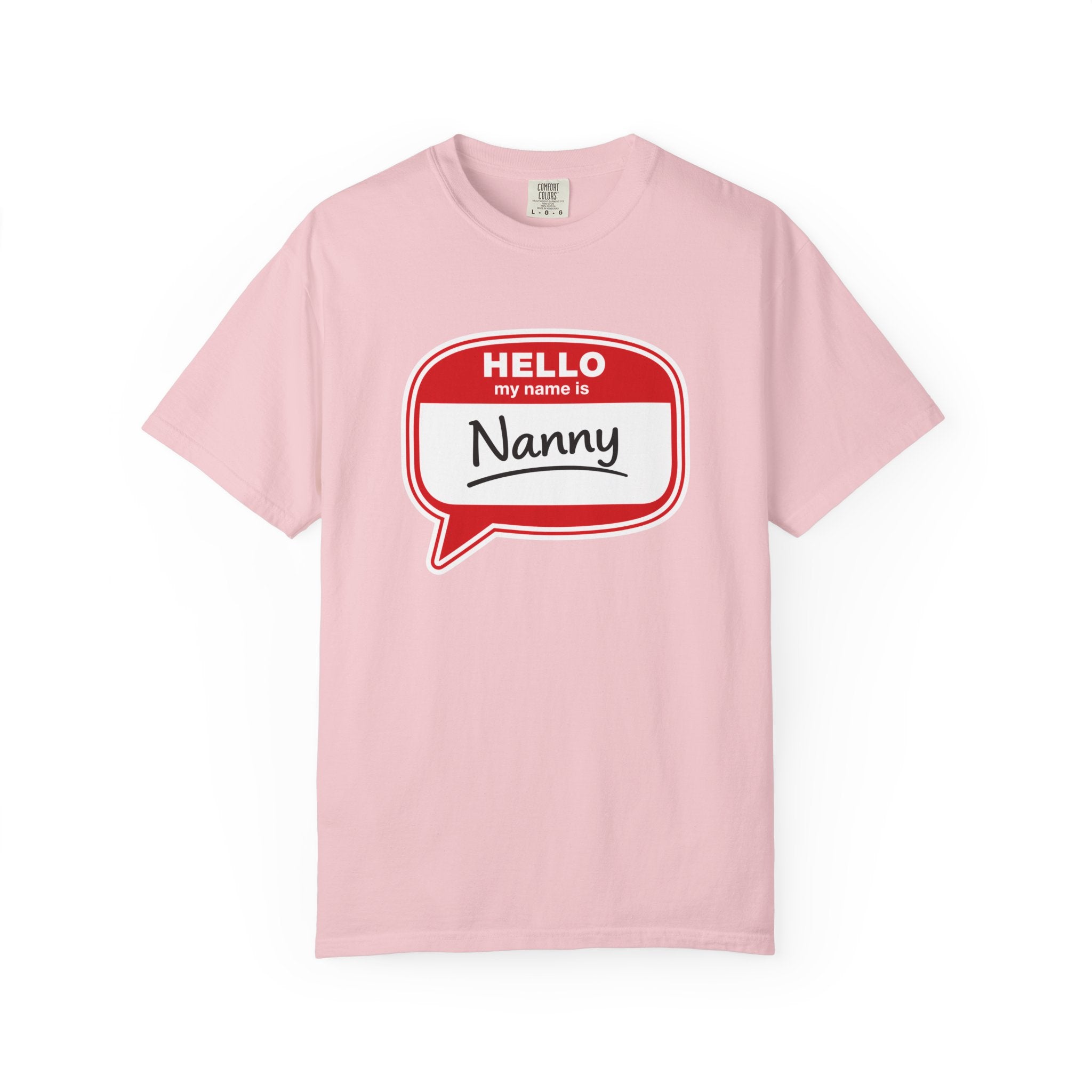 Hello My Name Is Nanny T-Shirt – Funny Name Tag Graphic Tee for Grandparents