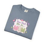 You Had Me at Mum T-Shirt — Cute Mother's Day Tee