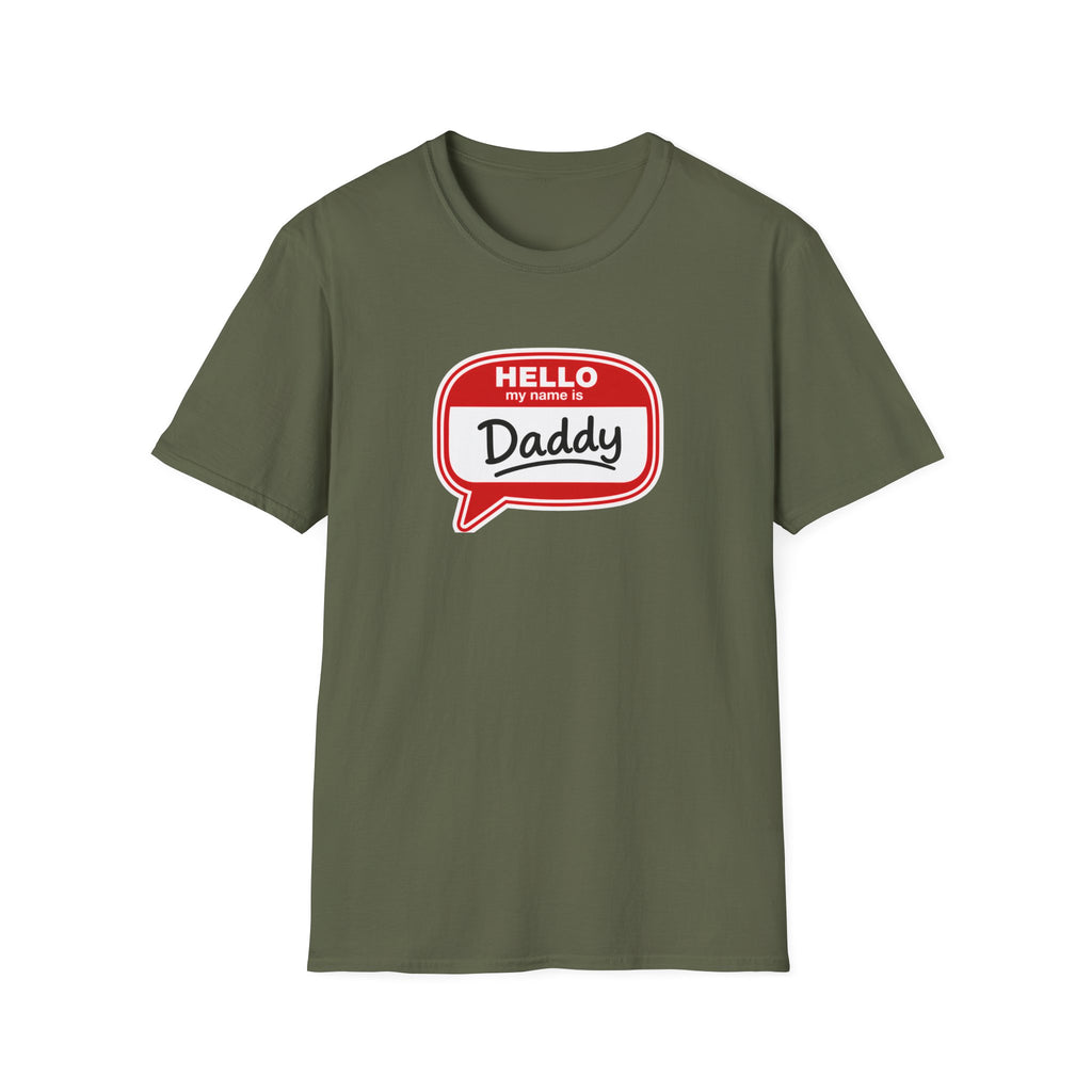 Hello My Name Is Daddy T-Shirt — Funny New Dad Gift for Father’s Day