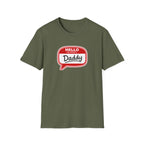 Hello My Name Is Daddy T-Shirt — Funny New Dad Gift for Father’s Day