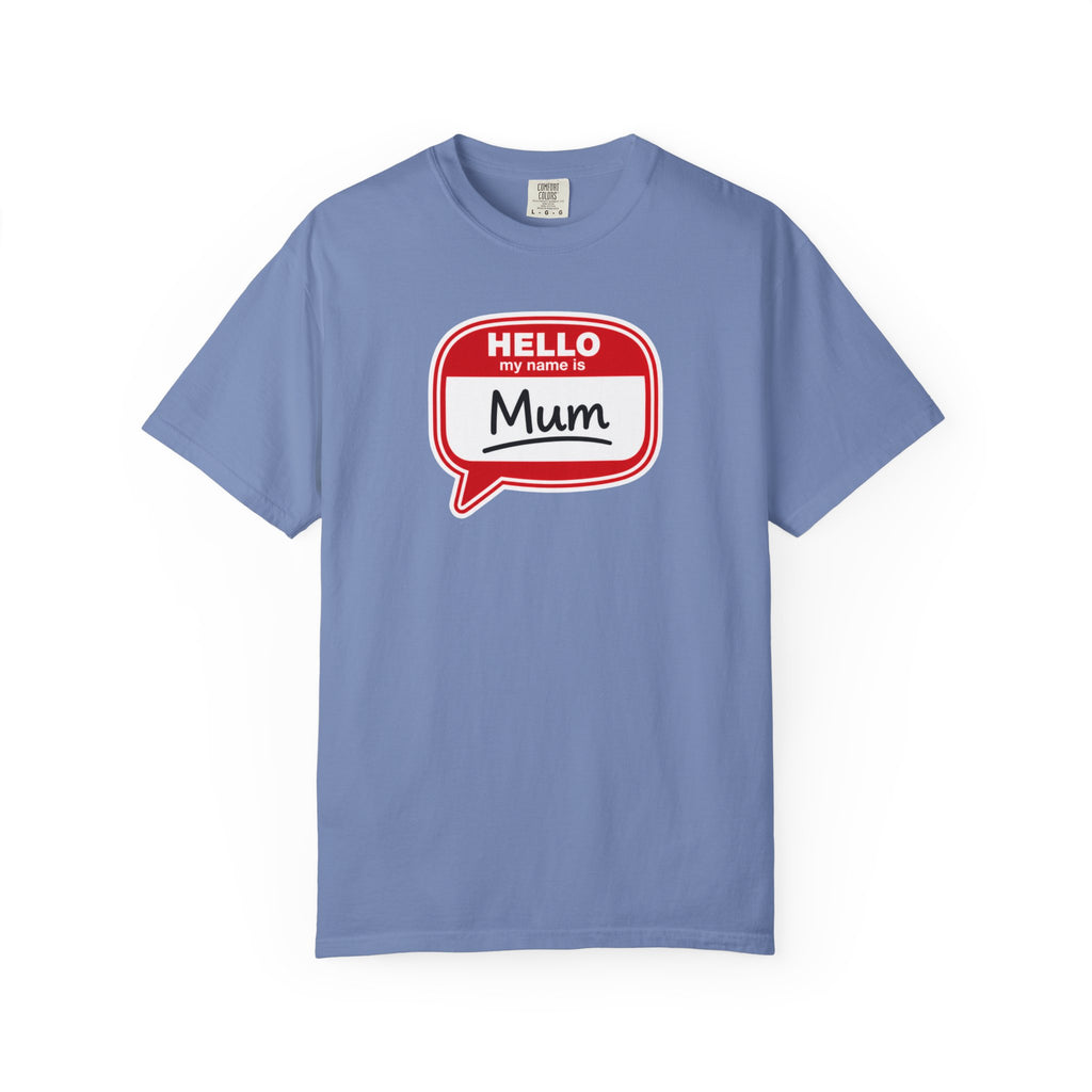 Hello My Name Is Mum T-Shirt