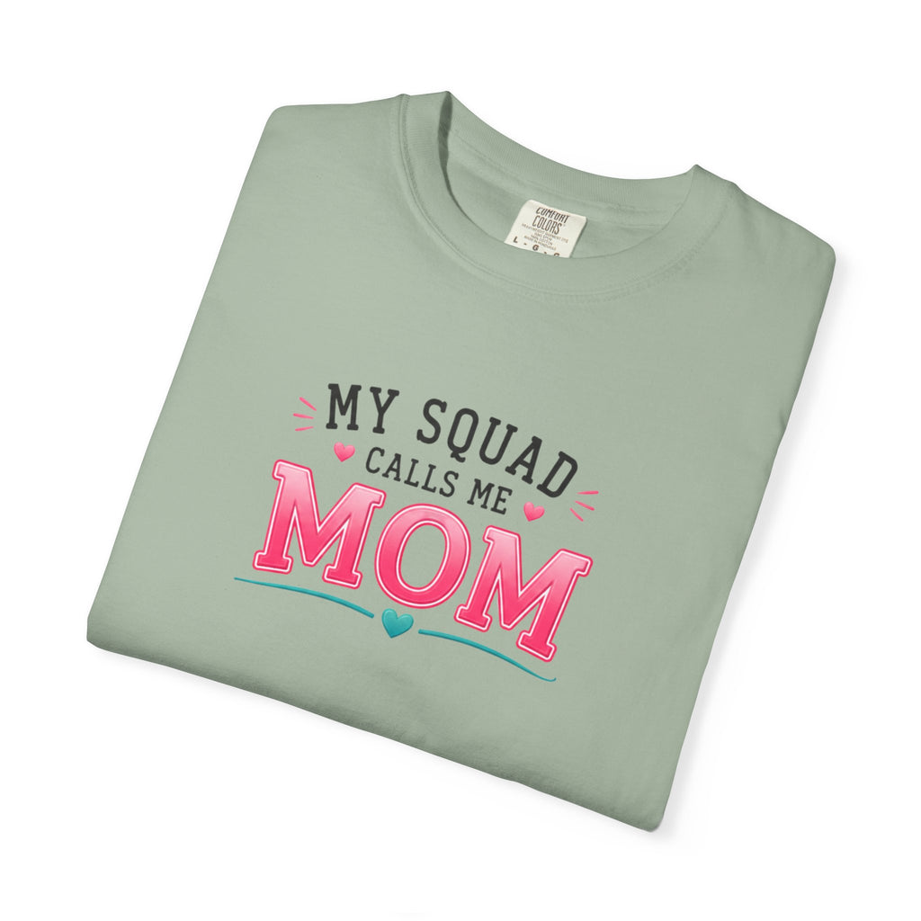 My Squad Calls Me Mom T-Shirt