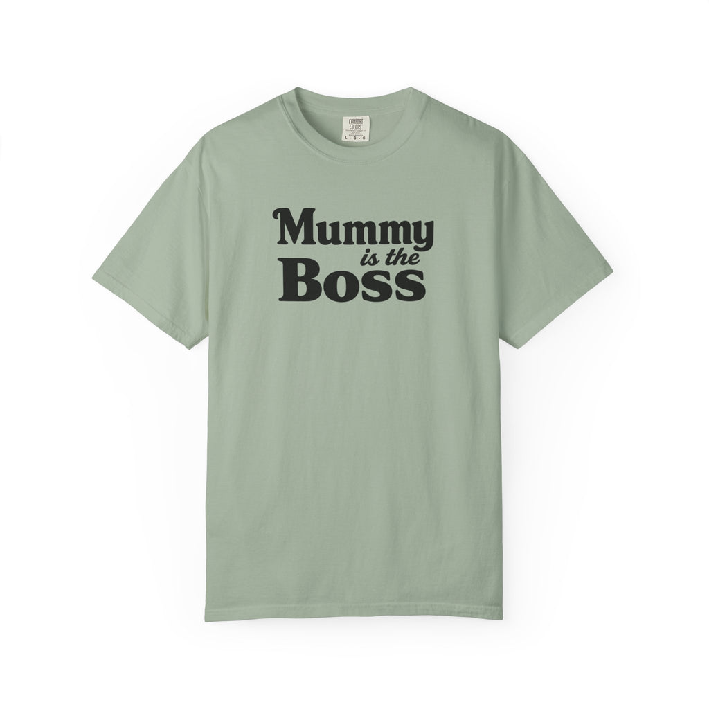 Mummy Is the Boss T-Shirt