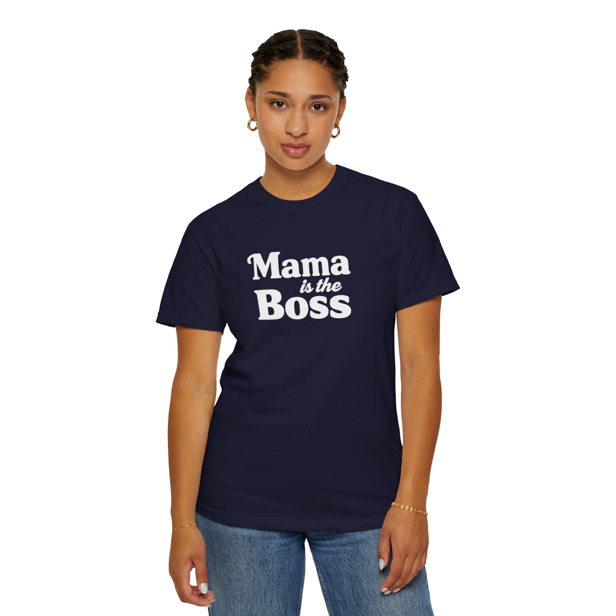 Mama is the Boss T-Shirt — Funny Mom Graphic Tee, Mother's Day Gift