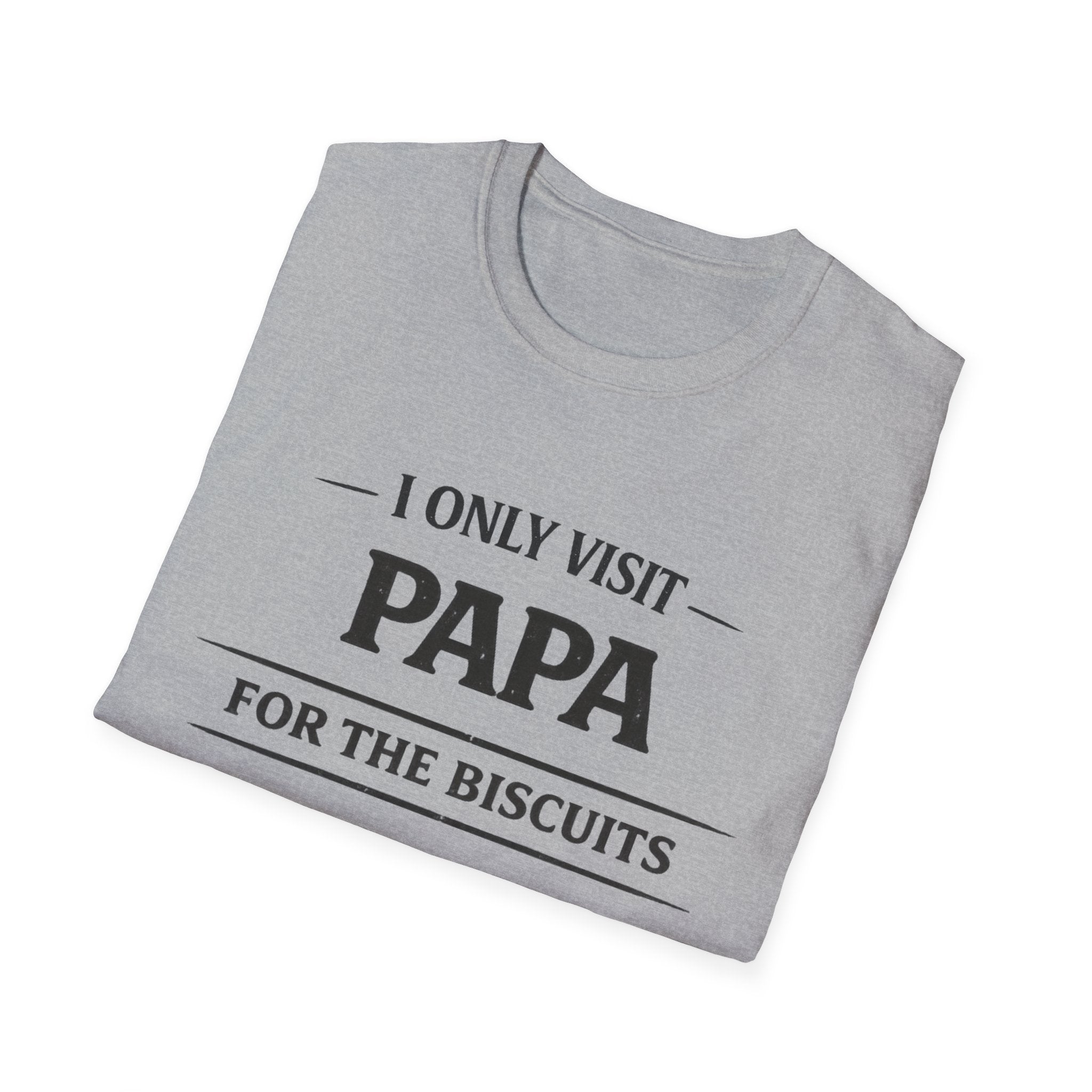 Papa T-Shirt — "I Only Visit Papa for the Biscuits" Funny Grandpa Gift