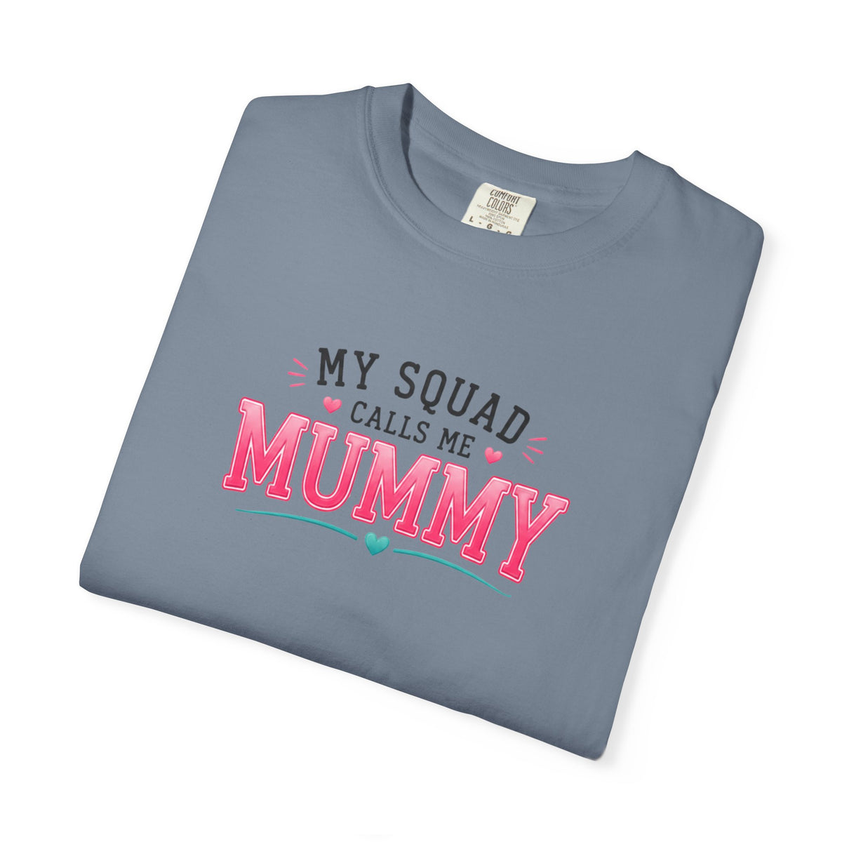 My Squad Calls Me Mummy T-Shirt