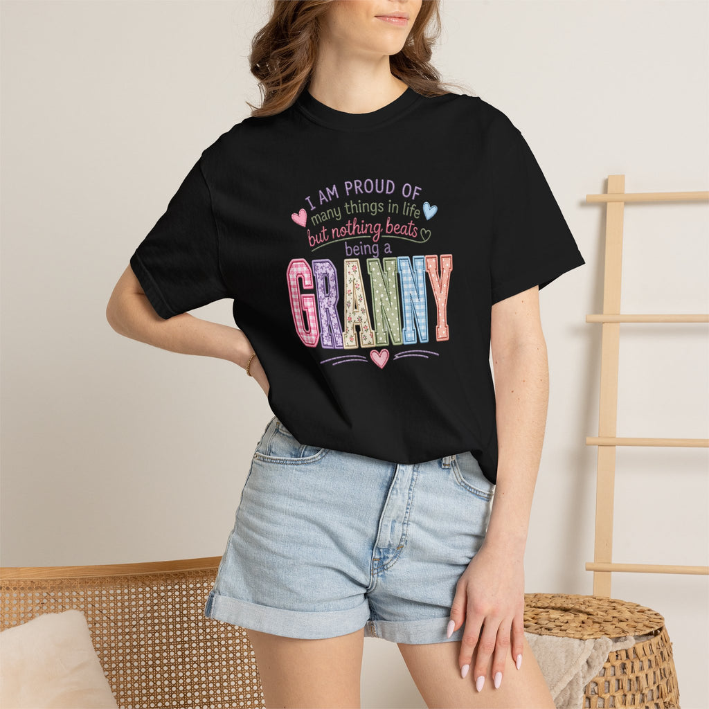 Granny Proud Tee — "I Am Proud of Many Things in Life But Nothing Beats Being a Granny"