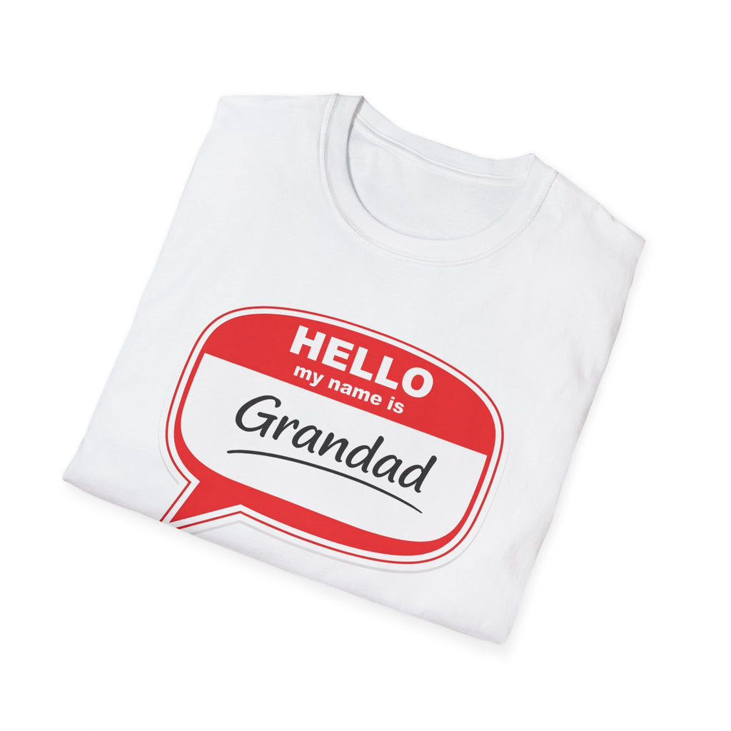 Hello My Name Is Grandad T-Shirt — Funny Grandfather Gift