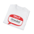 Hello My Name Is Grandad T-Shirt — Funny Grandfather Gift
