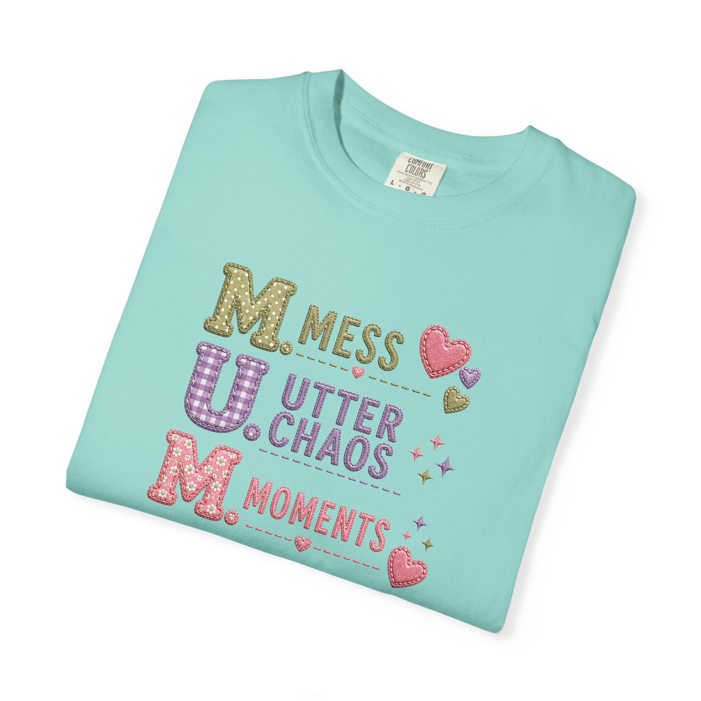 M.U.M. Acronym T-Shirt – "Mess, Utter Chaos, Moments" Mother's Day Graphic Tee