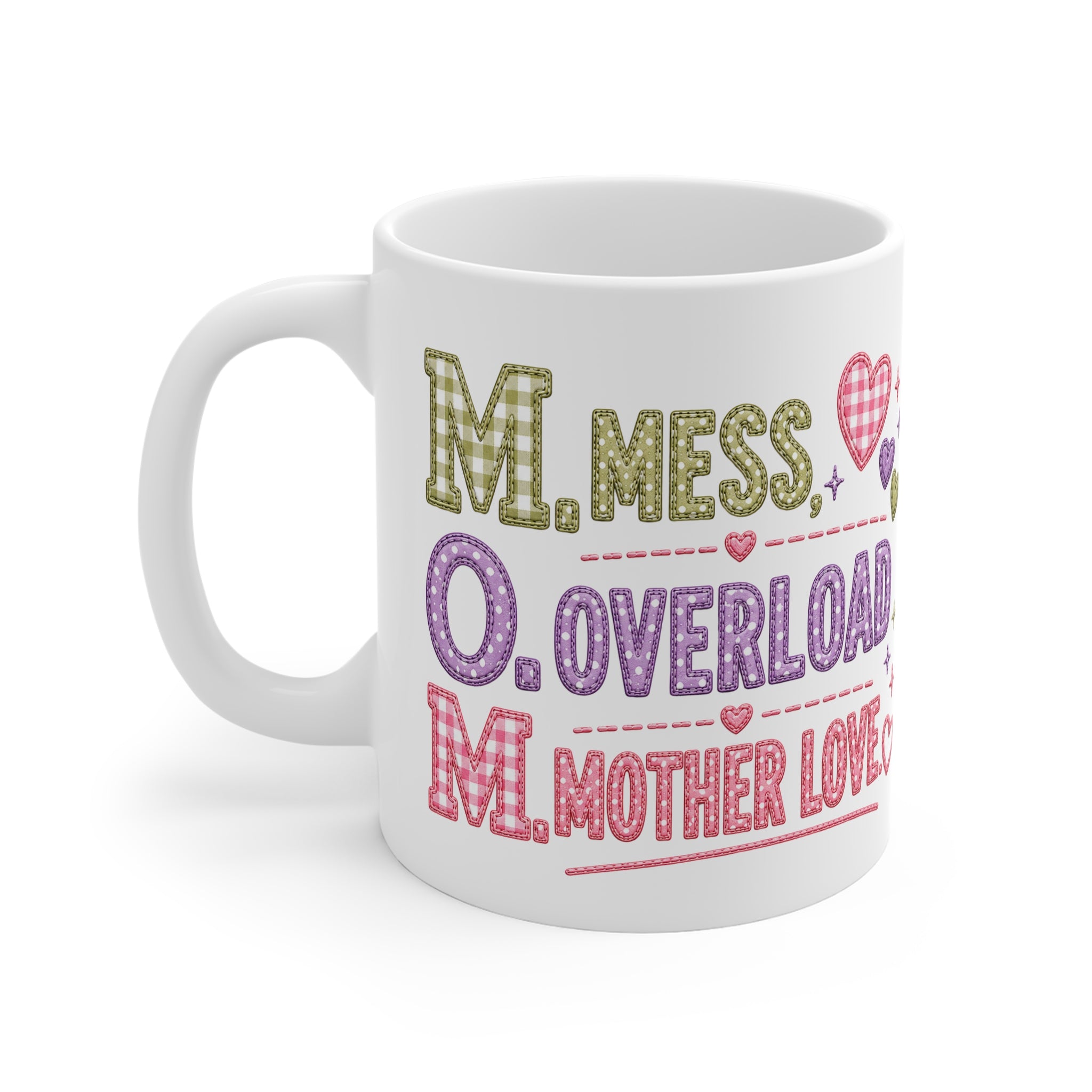 MOM Acronym Mug — "Mess. Overload. Mother Love." Cute Heart Graphic Coffee Cup