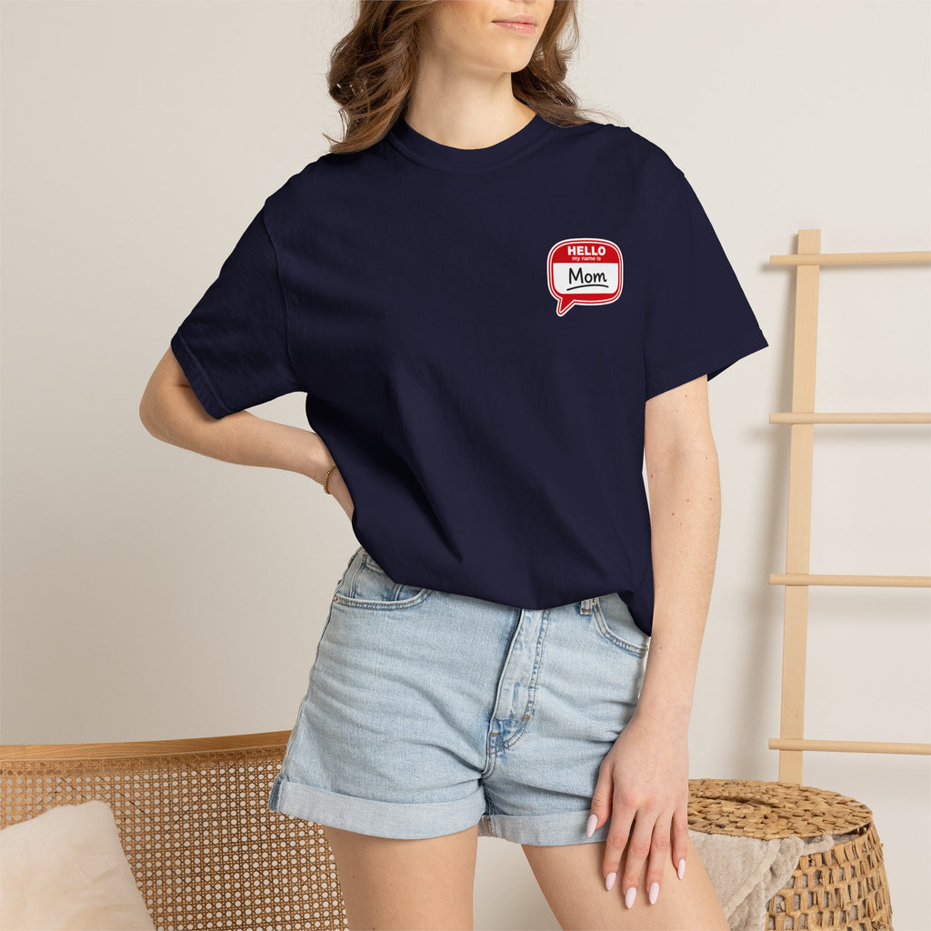 Mom Name Tag T-Shirt — "Hello, Mom" Casual Tee