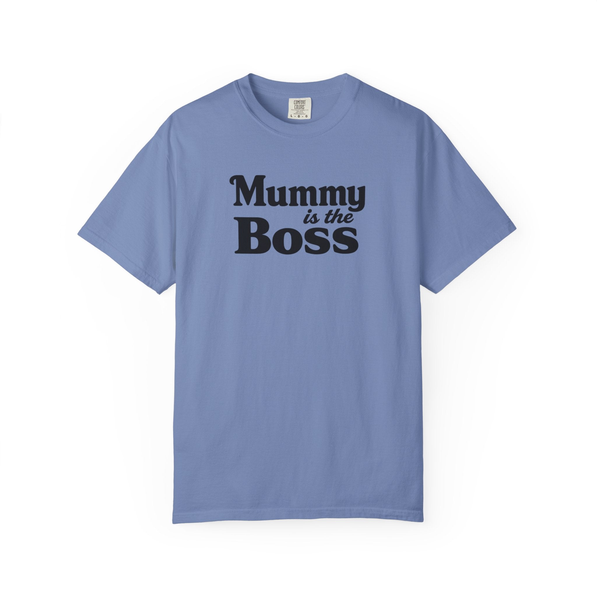 Mummy Is the Boss T-Shirt