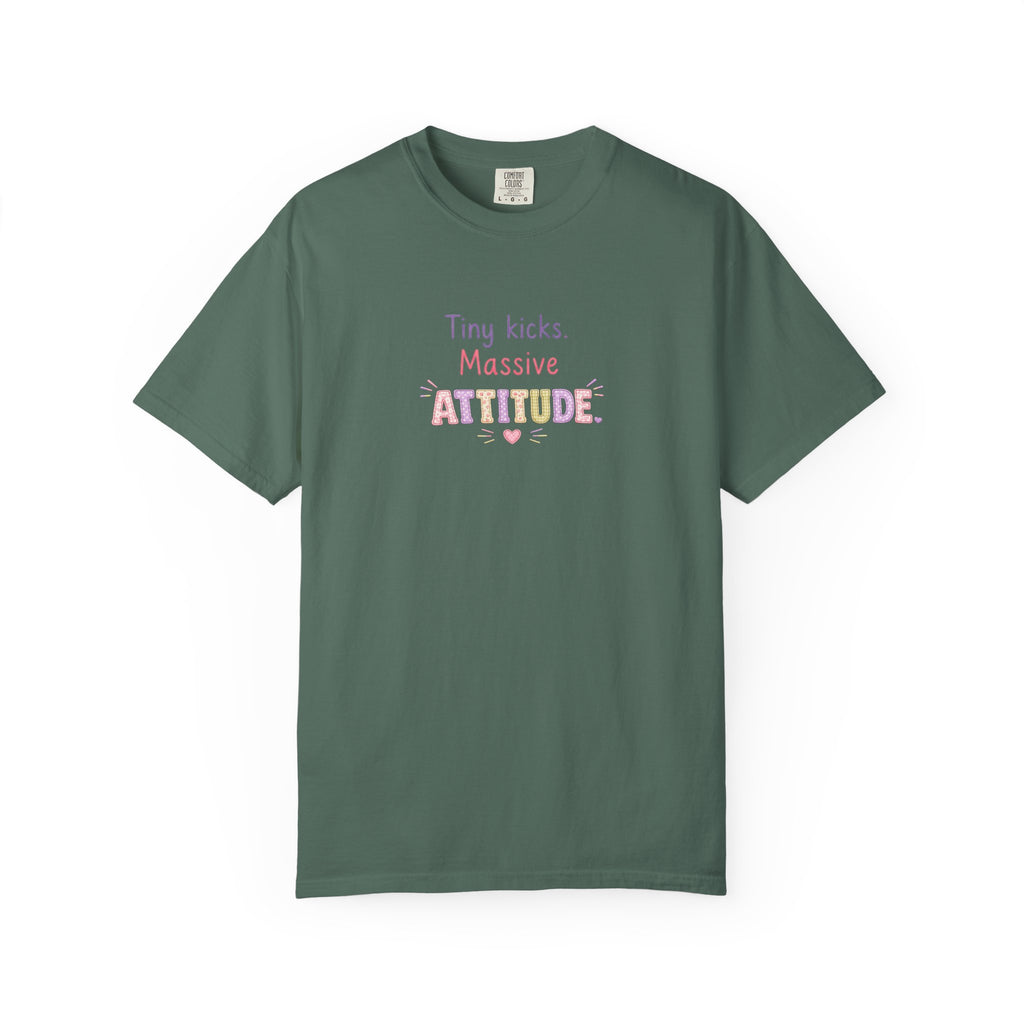 Tiny Kicks Massive Attitude T-Shirt