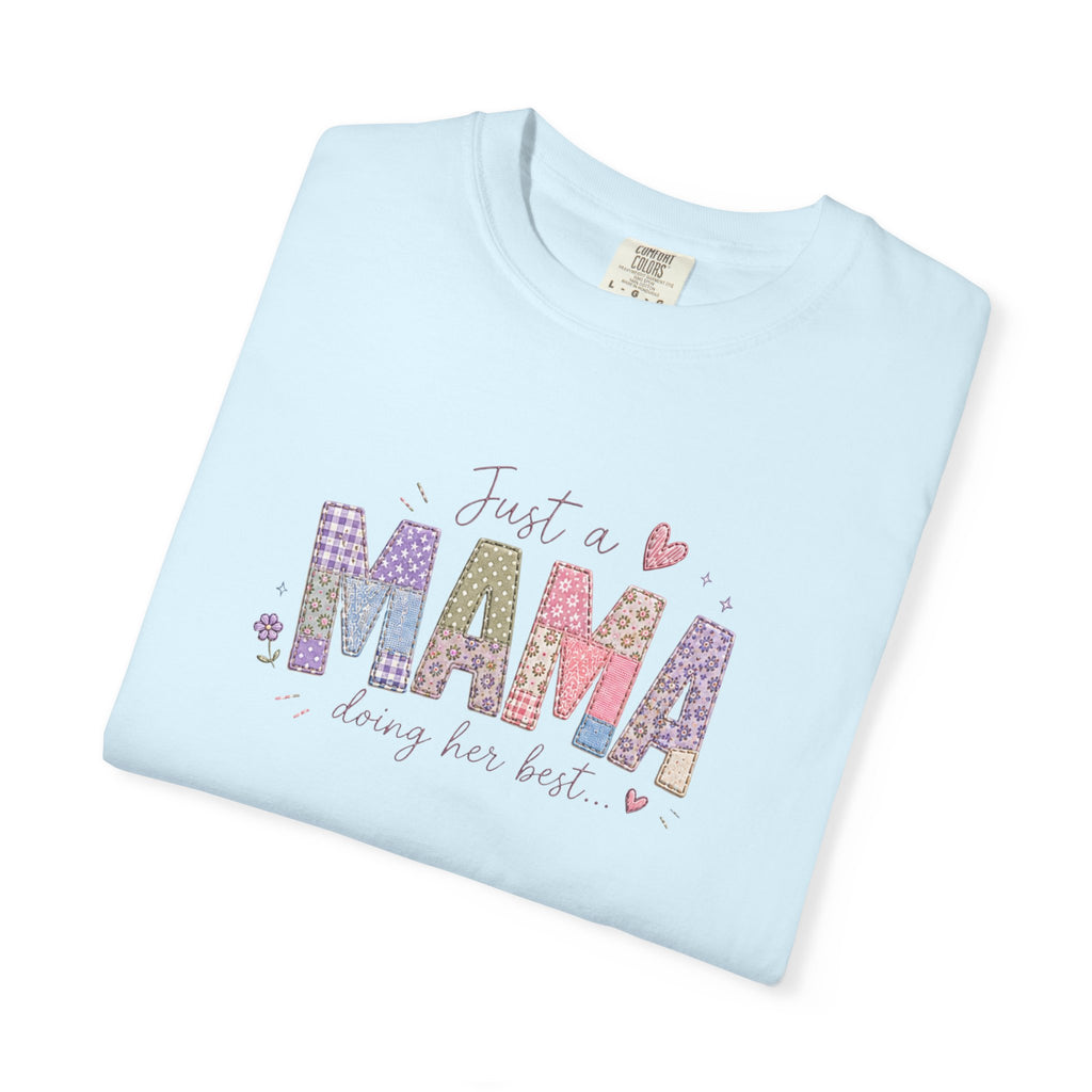 Just A “Mama” Doing Her Best T-Shirt