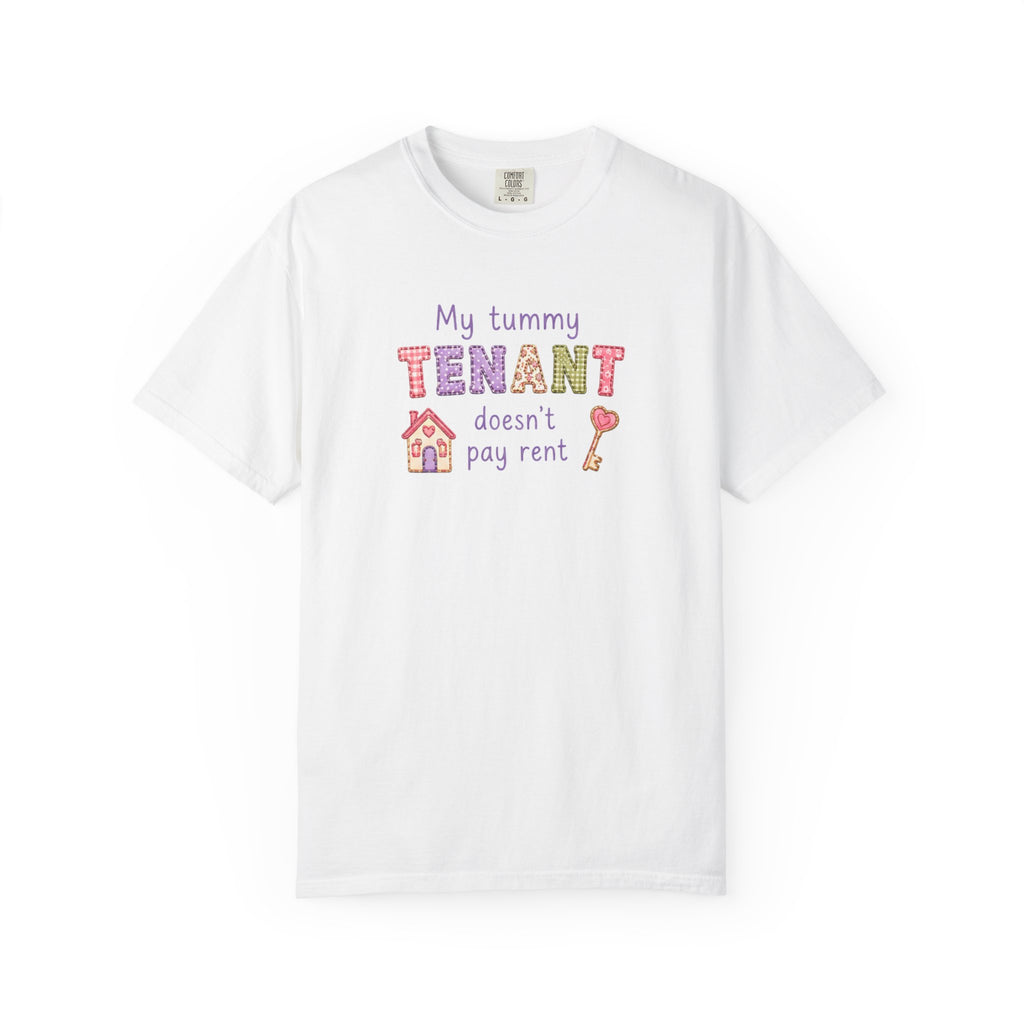My Tummy Tenant Doesn't Pay Rent T-Shirt