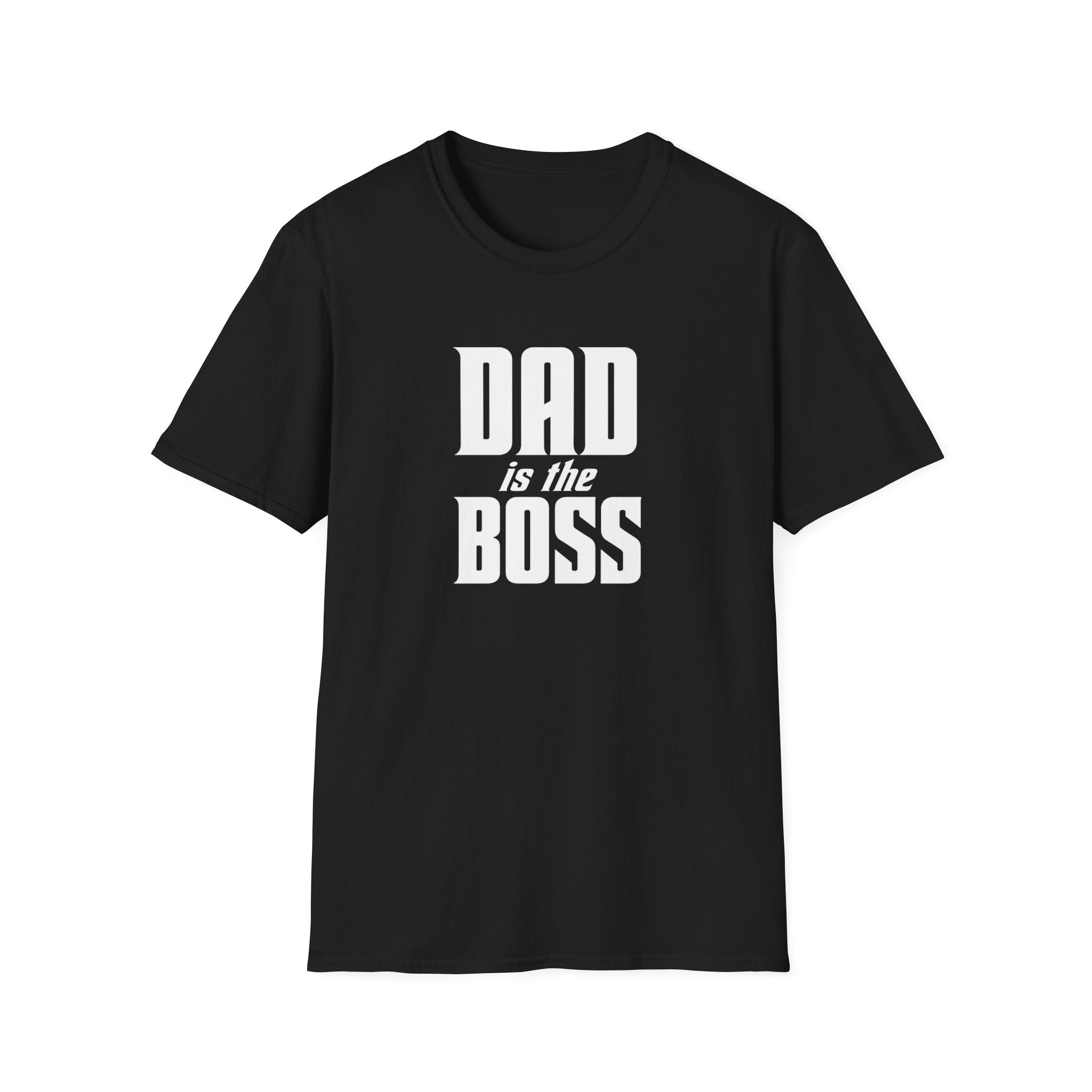 Dad Is The Boss T-Shirt — Funny Father’s Day Tee for Dads