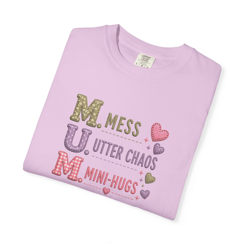 Mom Acronym T-Shirt — "M.U.M. Mess, Utter Chaos, Mini-Hugs" Cute Mom Graphic Tee