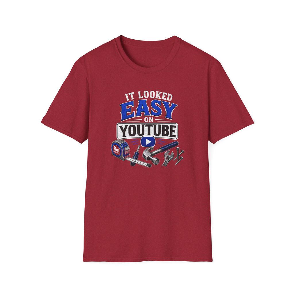 It Looked Easy on YouTube T-Shirt — Funny DIY & Mechanic Gift