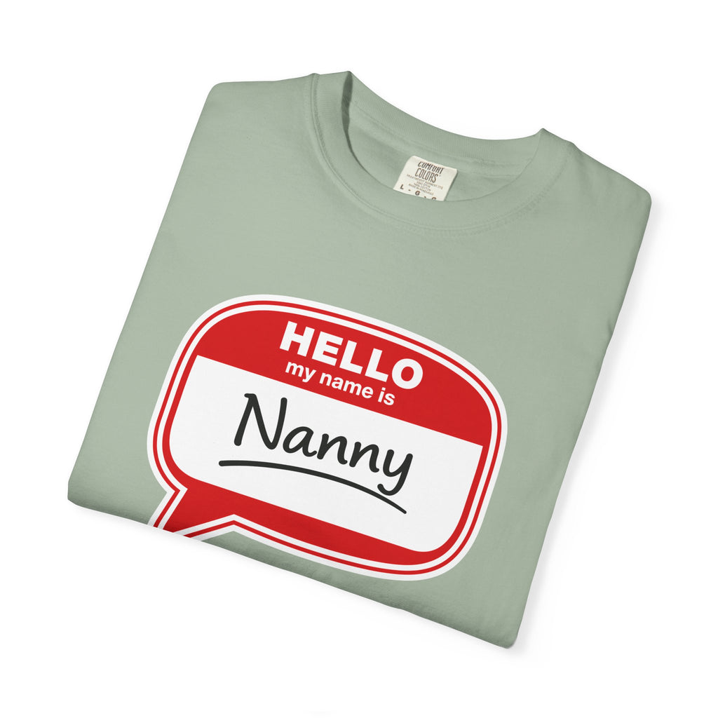 Hello My Name Is Nanny T-Shirt – Funny Name Tag Graphic Tee for Grandparents