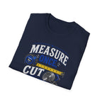 T-Shirt — "Measure Once, Cut Twice" Carpenter Tape Measure Design