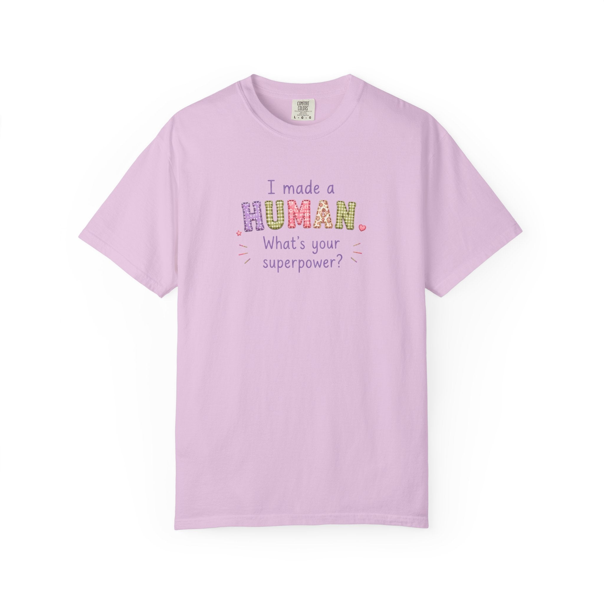 I Made a Human T-Shirt – 'I Made a Human, What's Your Superpower?' New Parent Gift Tee