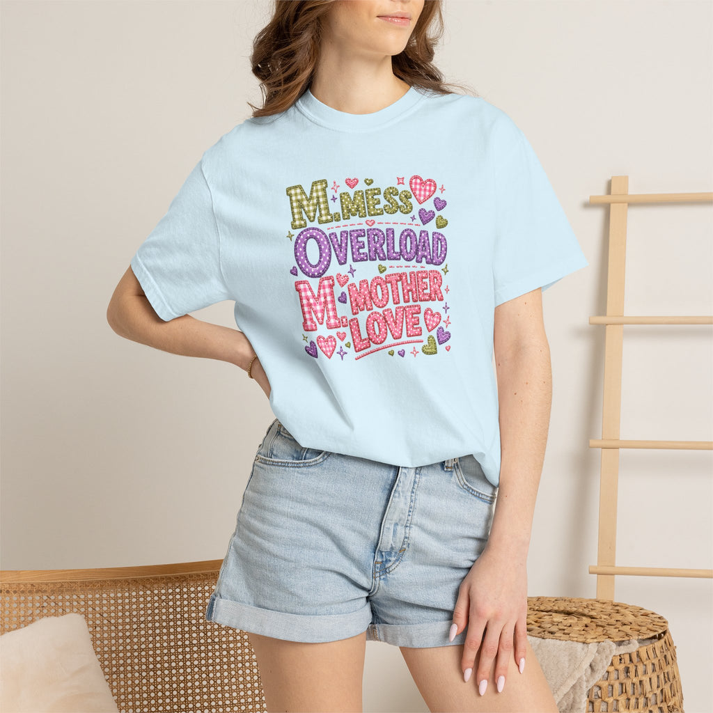 Mom Overload T-Shirt — Cute 'Mess Overload Mother Love' Mother's Day Tee