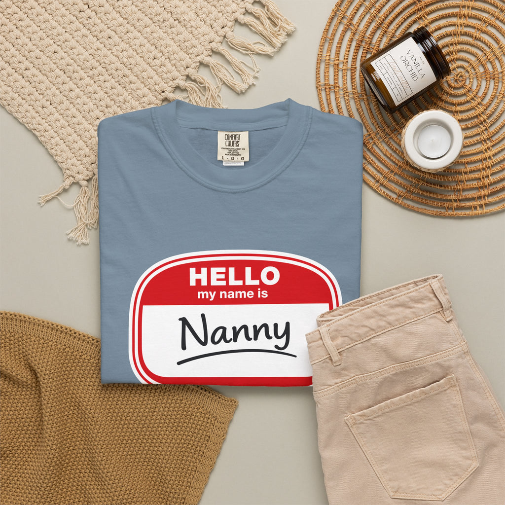 Hello My Name Is Nanny T-Shirt – Funny Name Tag Graphic Tee for Grandparents