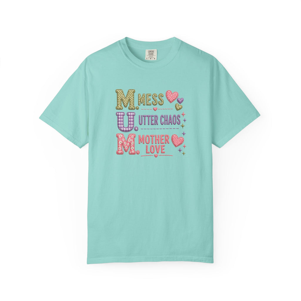 M.U.M. T‑Shirt — "Mess, Utter Chaos, Mother Love" Cute Mother's Day Tee