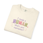 I Made a Human T-Shirt – 'I Made a Human, What's Your Superpower?' New Parent Gift Tee