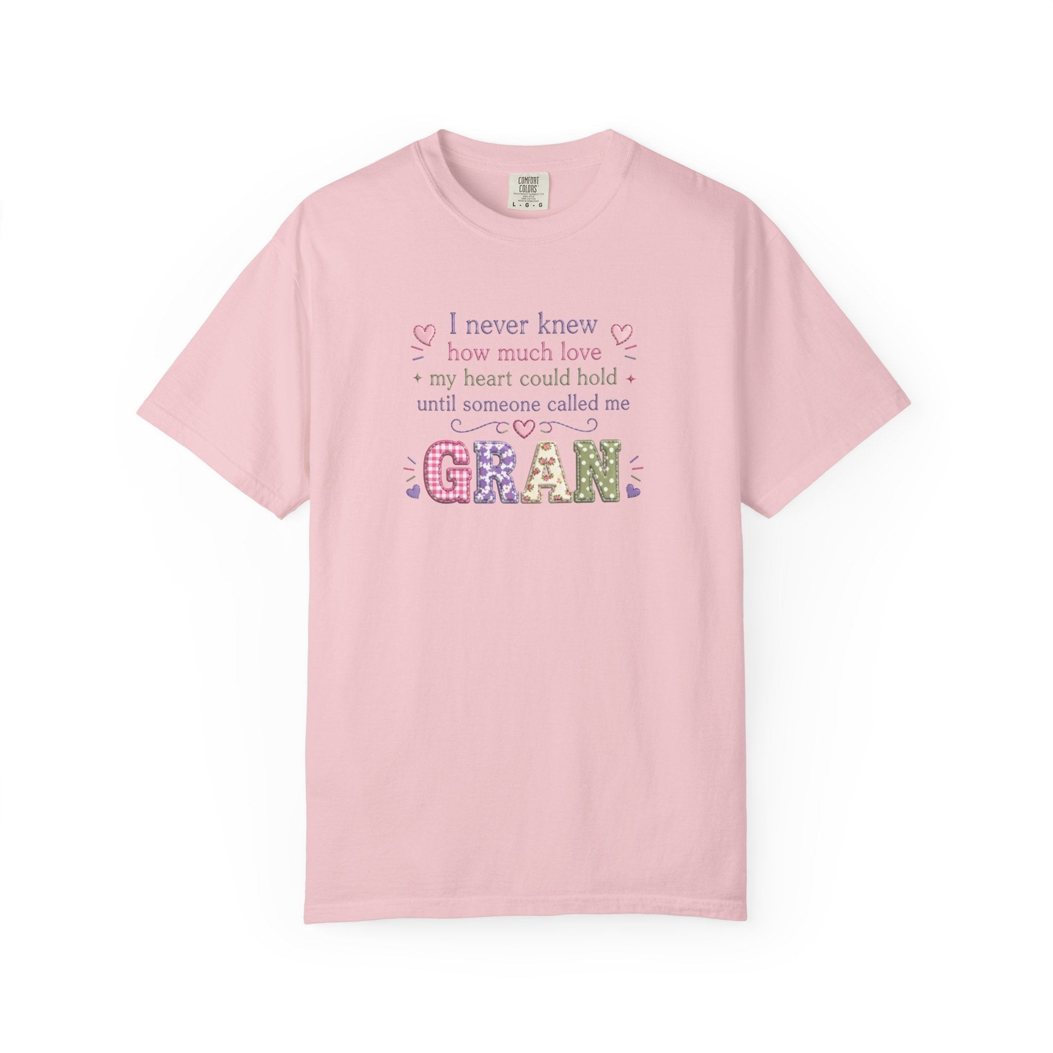 Gran Mom T-Shirt — "I never knew how much love my heart could hold until someone called me Gran" — Cute Floral Grandma Gift