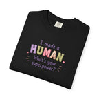 I Made a Human T-Shirt – 'I Made a Human, What's Your Superpower?' New Parent Gift Tee