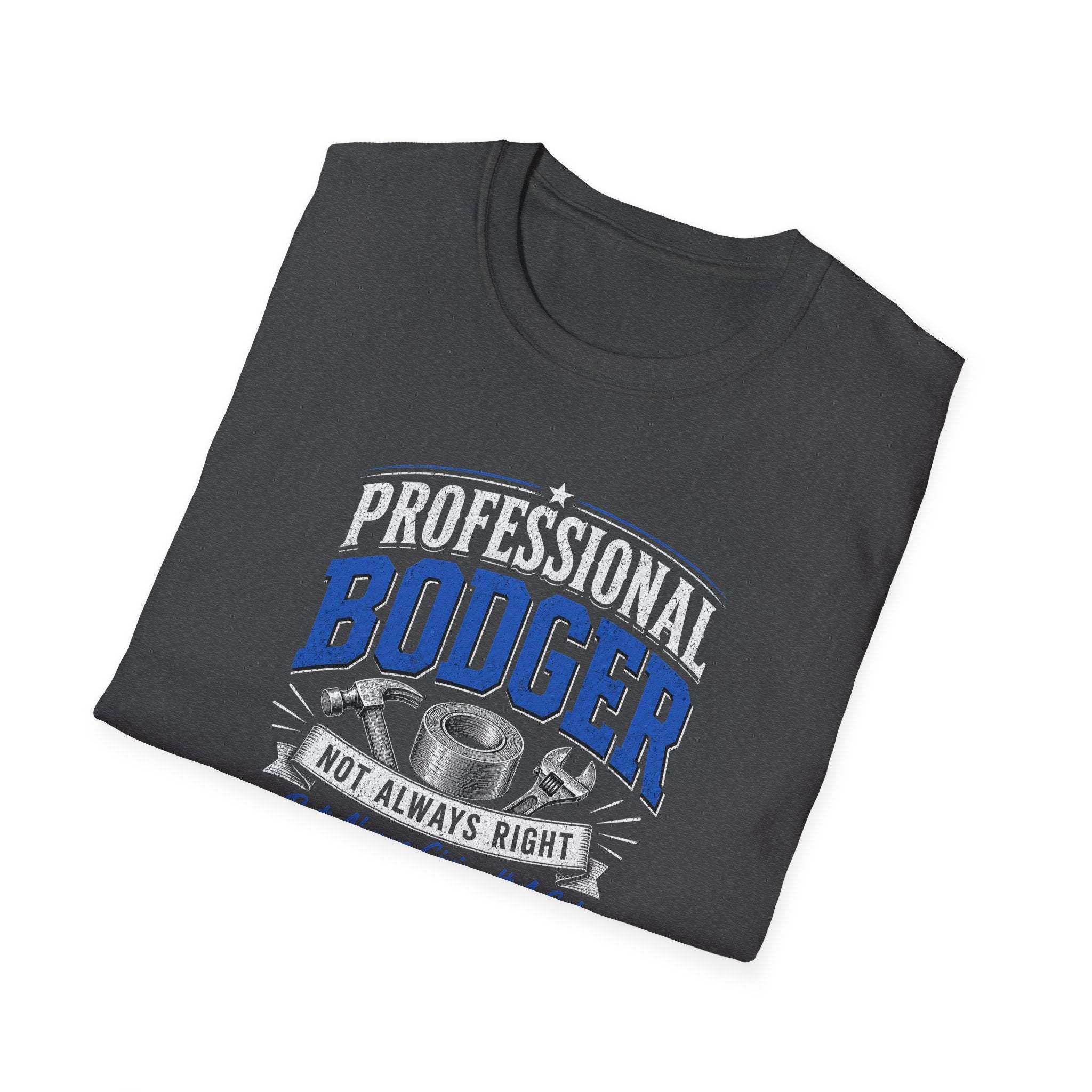 Professional Bodger T-Shirt — "Trying My Best!" Classic Crewneck