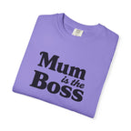 Mum Is The Boss T-Shirt — Funny Mother's Day Tee for Proud Moms