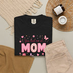 You Had Me at MOM Floral T-Shirt