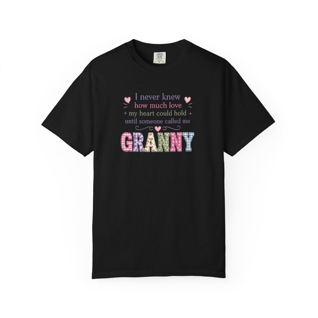 Granny Love T-Shirt — "I Never Knew How Much Love... Until Someone Called Me Granny"