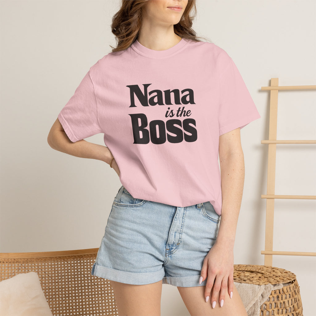 Nana Is the Boss T-Shirt — Funny Grandma Gift Tee