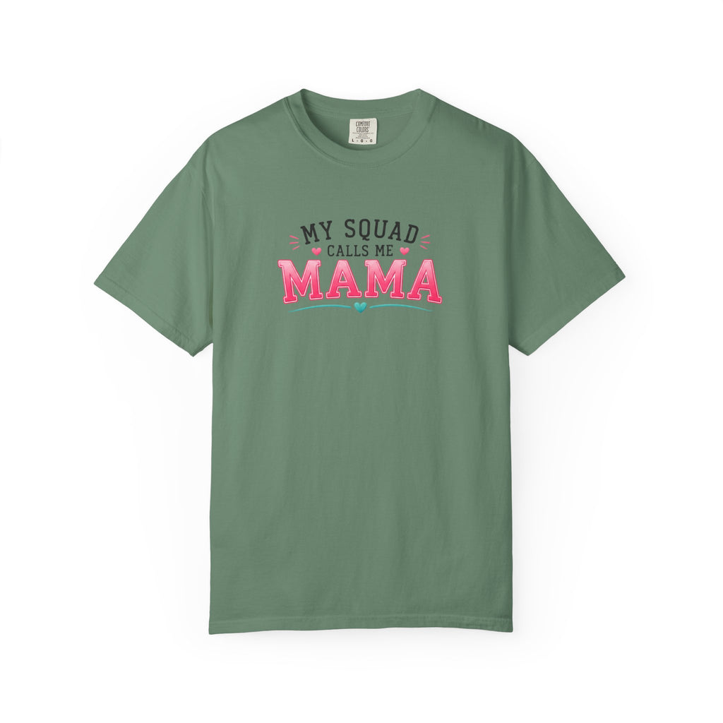 My Squad Calls Me Mama T-Shirt