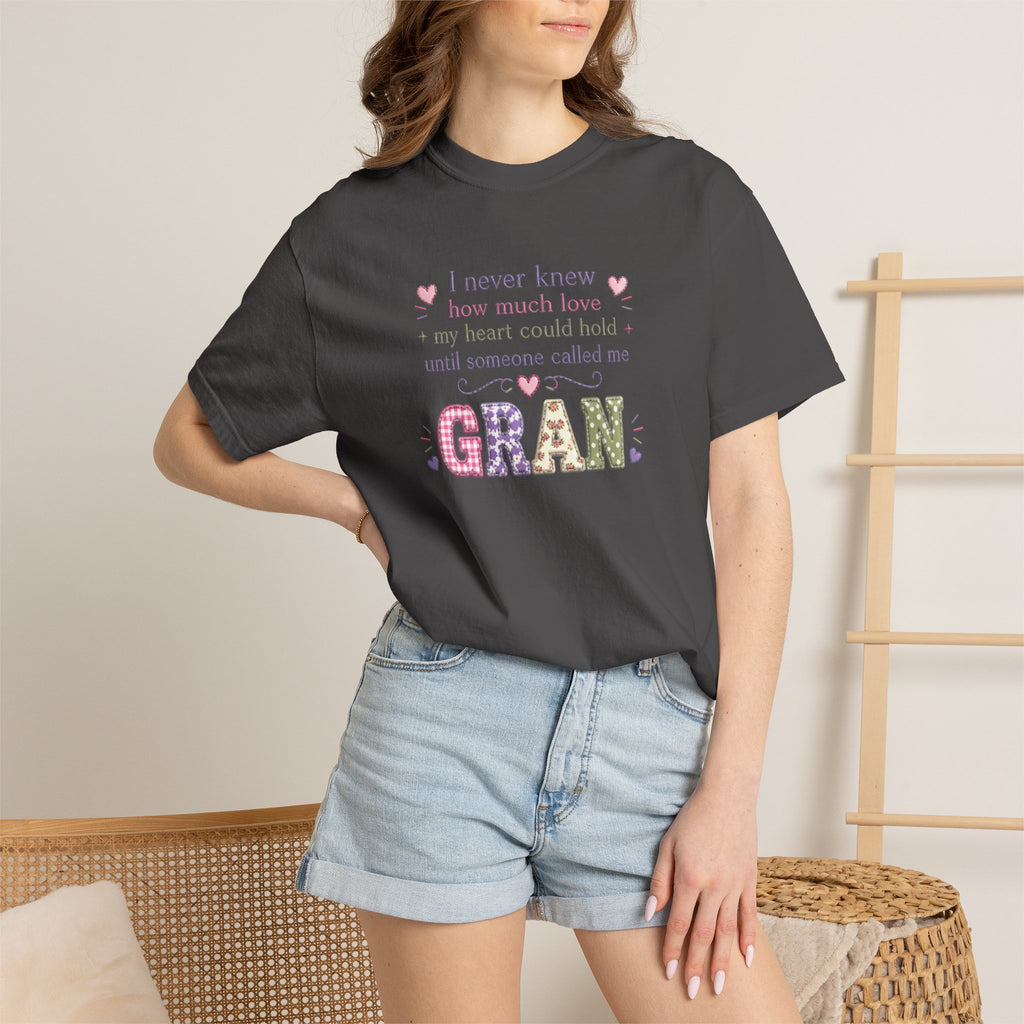 Gran Mom T-Shirt — "I never knew how much love my heart could hold until someone called me Gran" — Cute Floral Grandma Gift