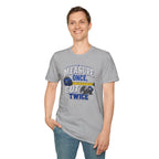 T-Shirt — "Measure Once, Cut Twice" Carpenter Tape Measure Design